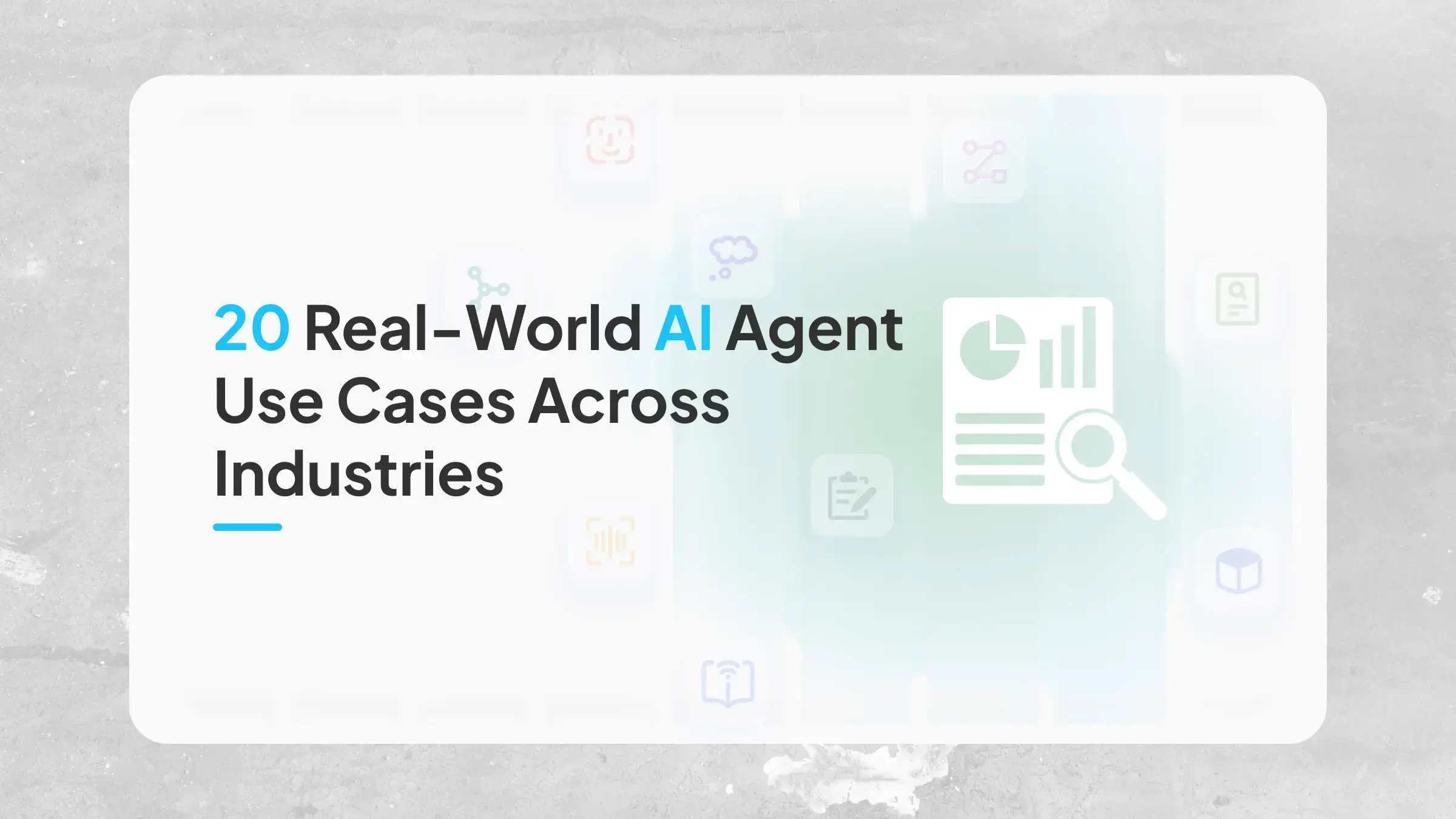 20 Real-World AI Agent Use Cases across Industries