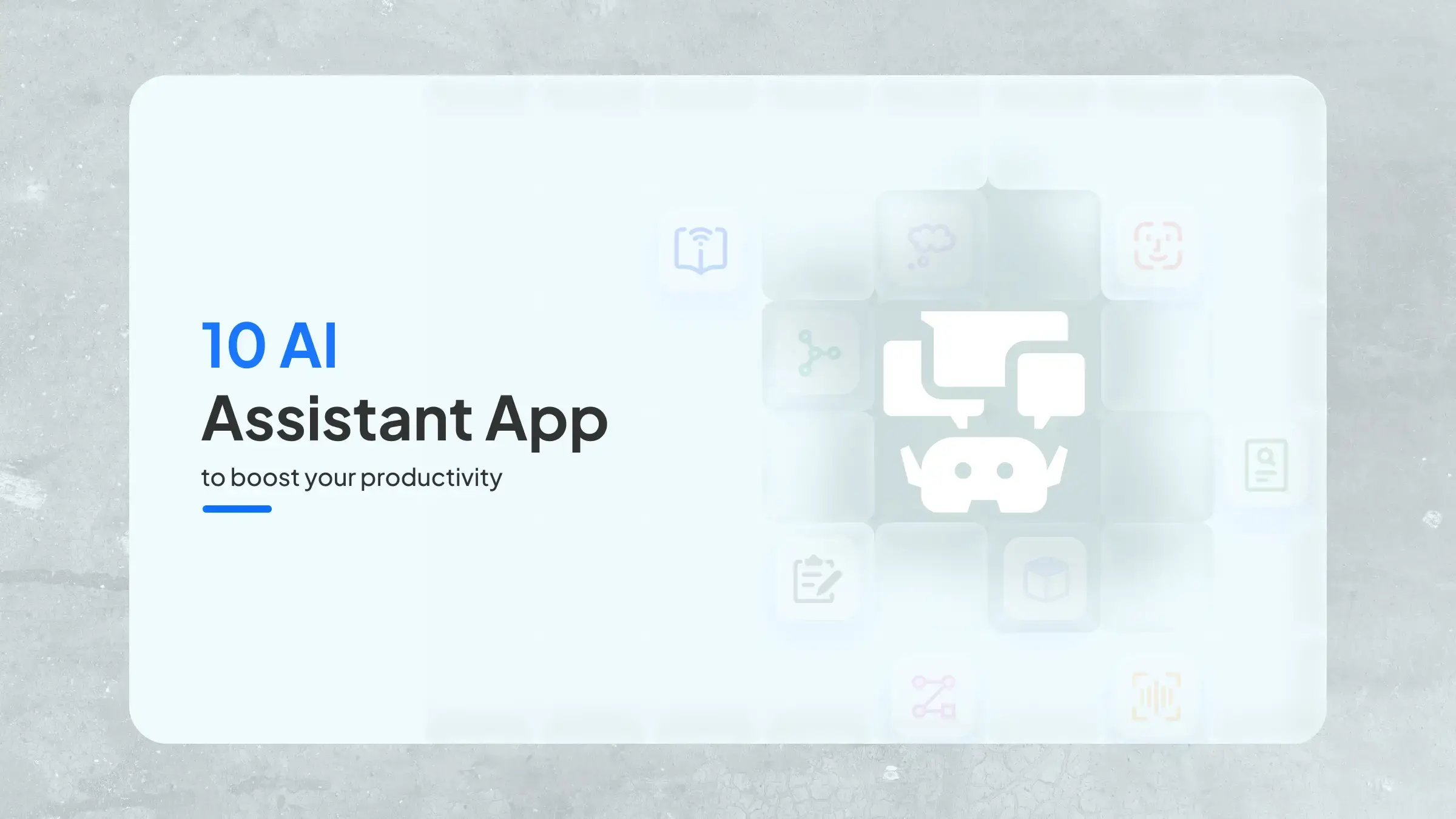 10 AI Assistant Apps to Boost Your Productivity