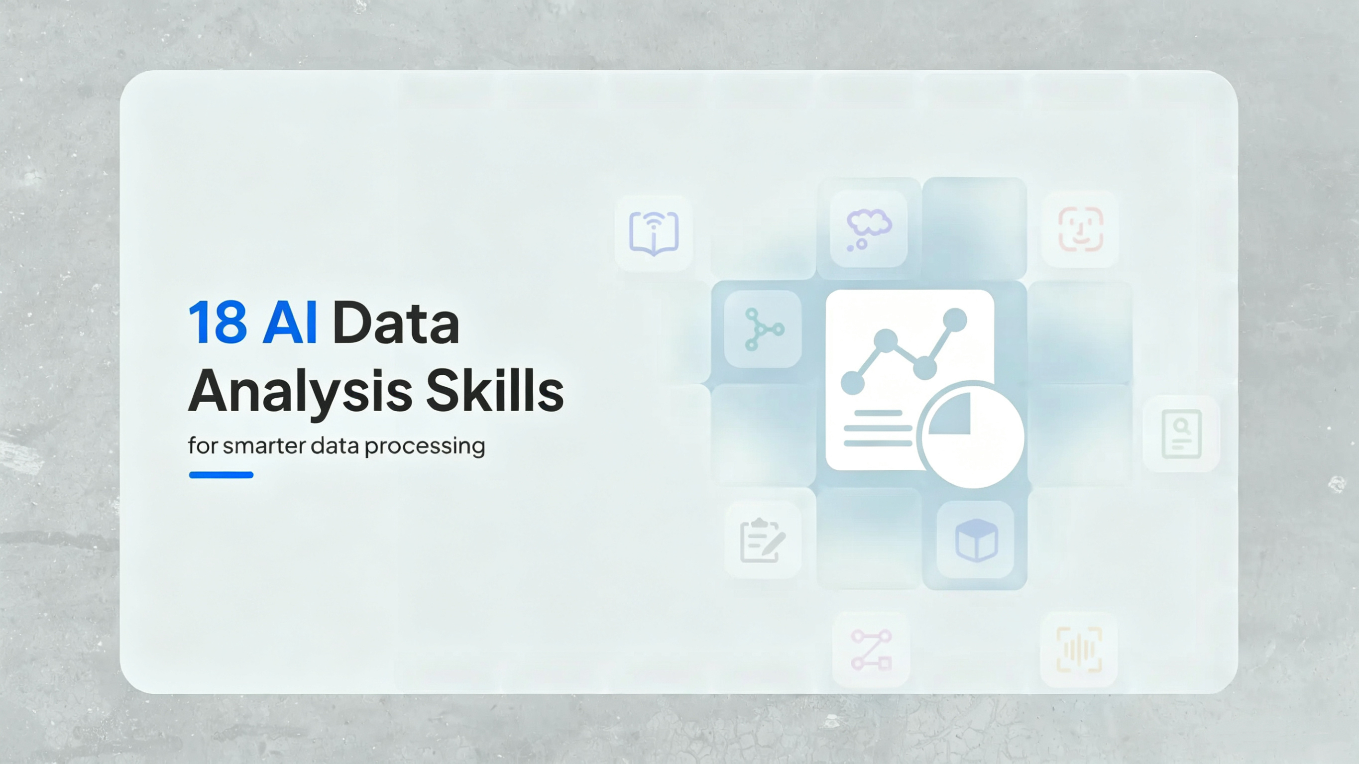 18 AI Data Analysis Skills for Smarter Data Processing