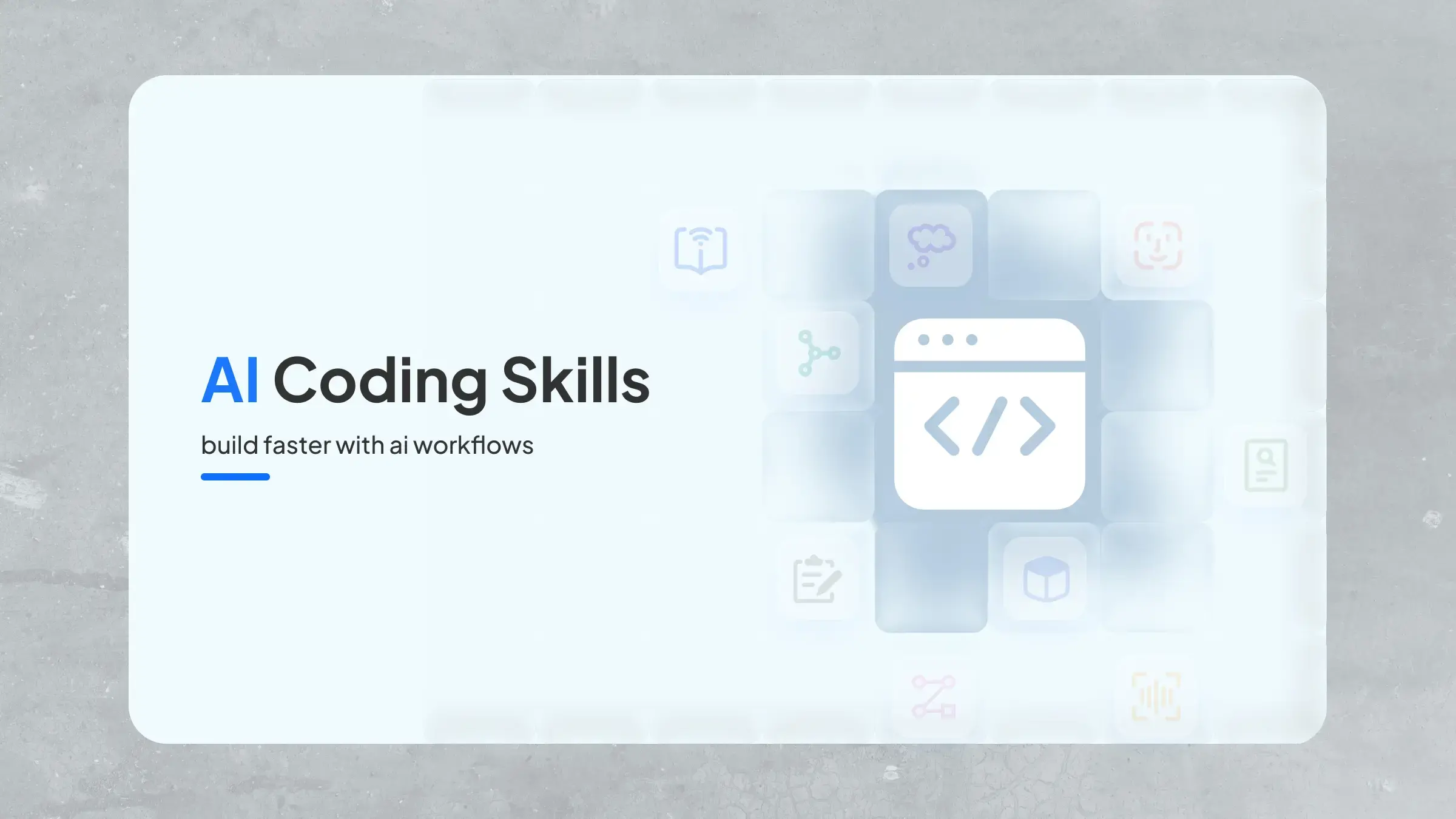 AI Coding Skills: Build Faster with AI Workflows