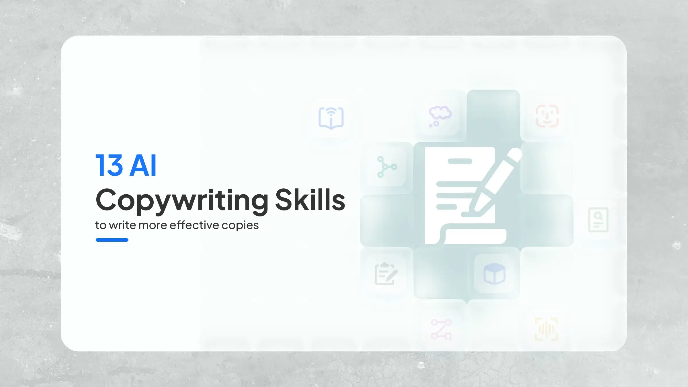 13 AI Copywriting Skills to Write More Effective Copies