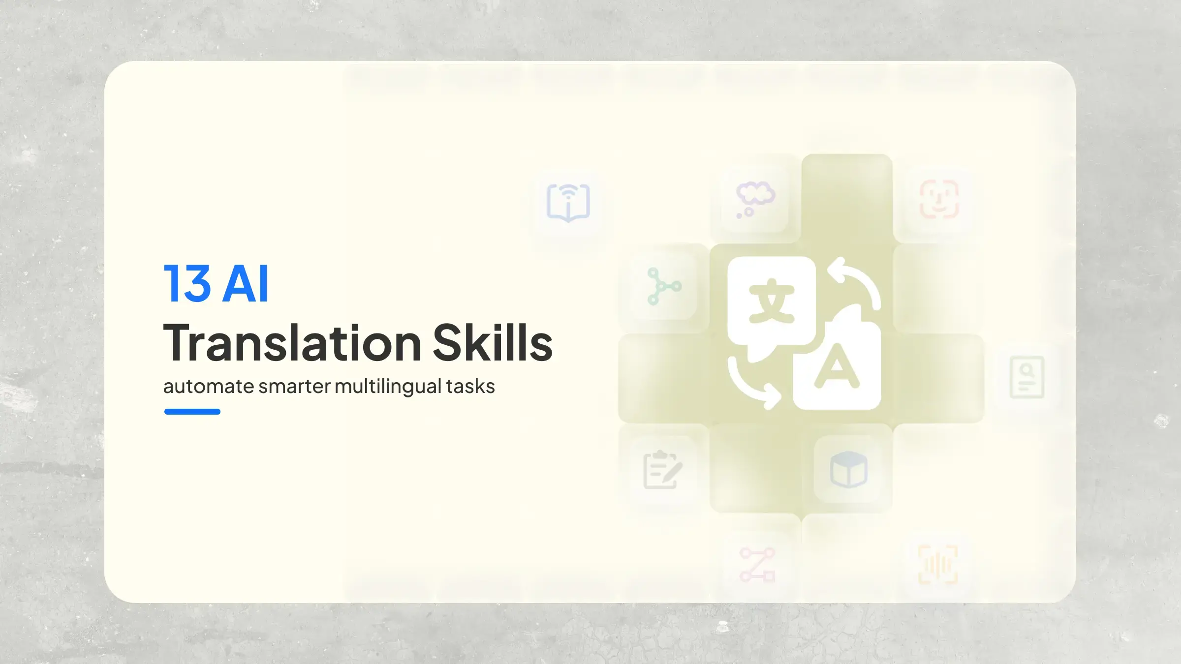 13 Translation Skills: Automate Smarter Multilingual Tasks