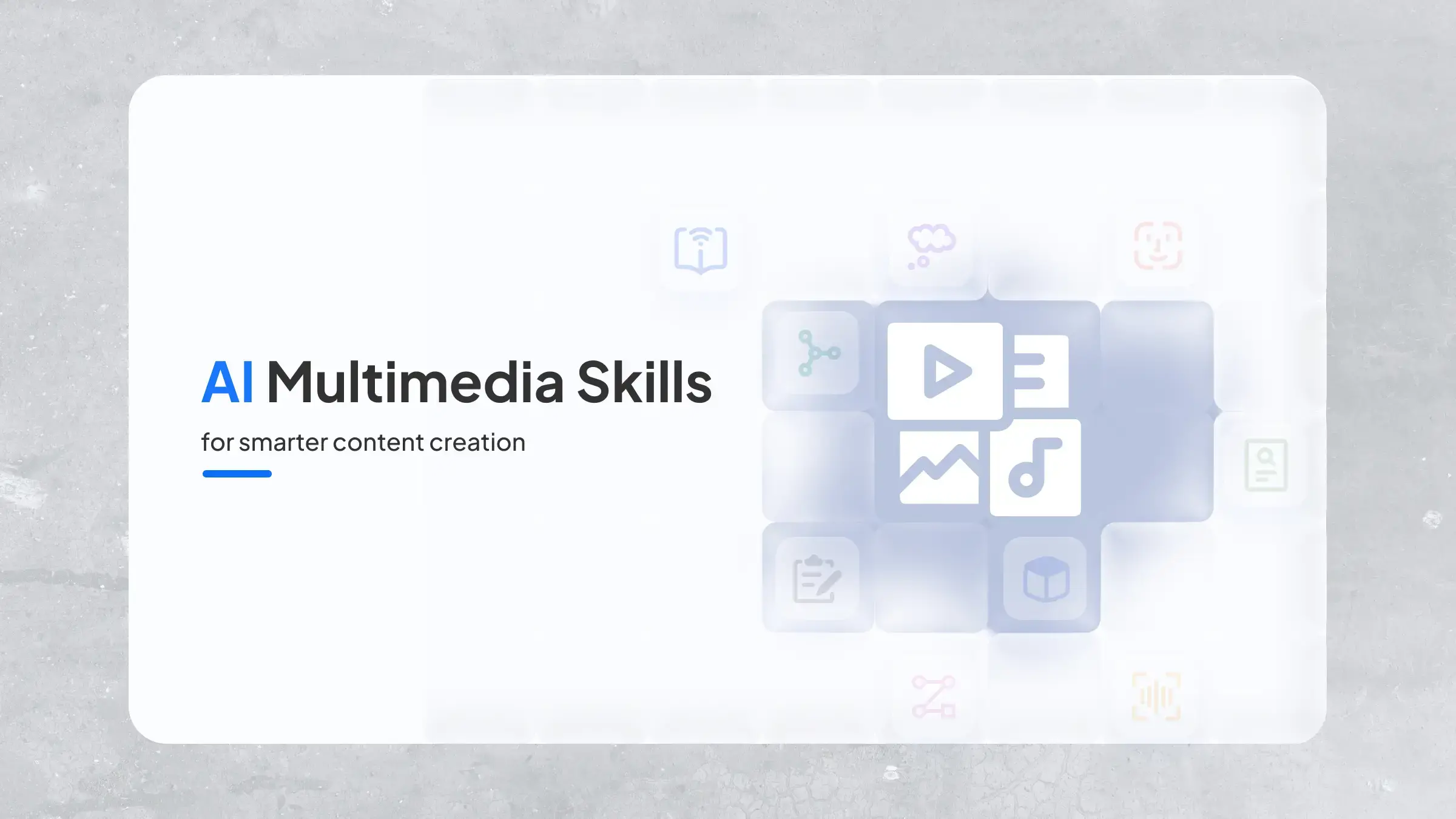 AI Multimedia Skills for Smarter Content Creation